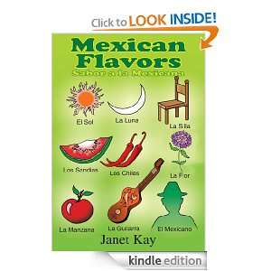 Mexican Flavors Sabor a la Mexicana (Spanish Edition) Janet Kay 