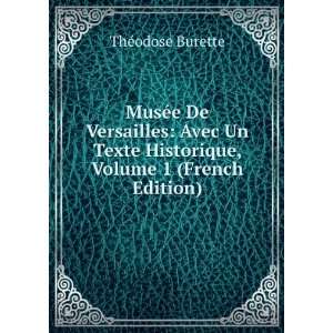 MusÃ©e De Versailles: Avec Un Texte Historique, Volume 1 