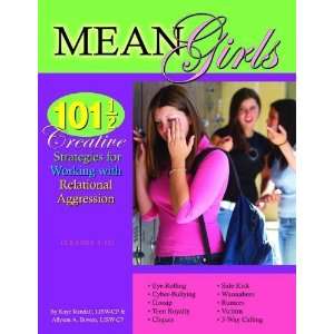  Mean Girls: 101 1/2 Creative Strategies for Working With 