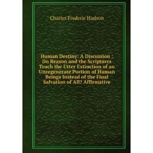  Human Destiny A Discussion  Do Reason and the Scriptures 