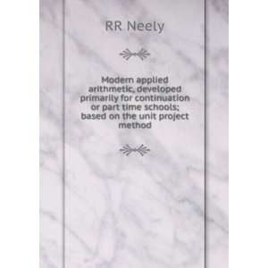   part time schools; based on the unit project method: RR Neely: Books