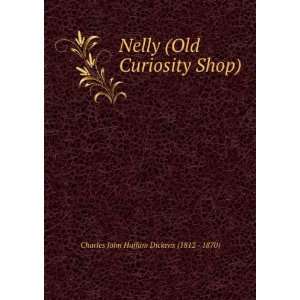  Nelly (Old Curiosity Shop) Charles John Huffam Dickens 