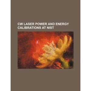  Cw laser power and energy calibrations at NIST 