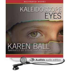  Kaleidoscope Eyes (Audible Audio Edition): Karen Ball 