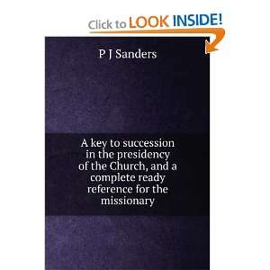  A key to succession in the presidency of the Church, and a 