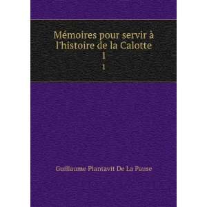   histoire de la Calotte. 1 Guillaume Plantavit De La Pause Books