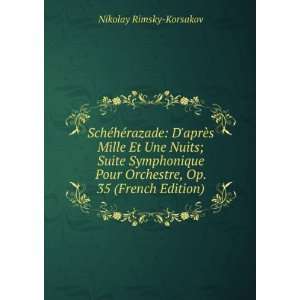   Orchestre, Op. 35 (French Edition) Nikolay Rimsky Korsakov Books