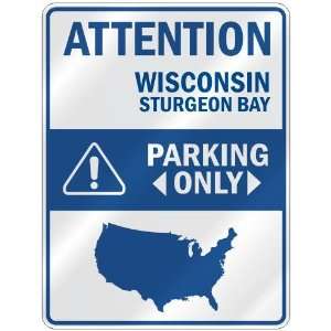  ATTENTION  STURGEON BAY PARKING ONLY  PARKING SIGN USA 