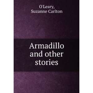    Armadillo and other stories Suzanne Carlton OLeary Books