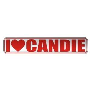   I LOVE CANDIE  STREET SIGN NAME: Home Improvement