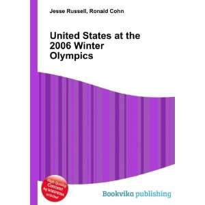   States at the 2006 Winter Olympics: Ronald Cohn Jesse Russell: Books
