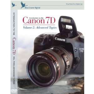   DVD FOR CANON® CAMERAS (INTRODUCTION TO THE CANON 7D, VOLUME 2