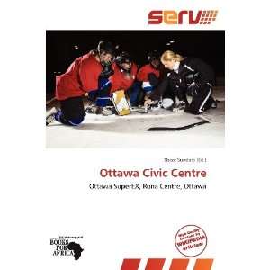  Ottawa Civic Centre (9786138549642) Oscar Sundara Books