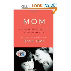   Celebration of Mothers from StoryCorps [Hardcover]: Dave Isay: Books