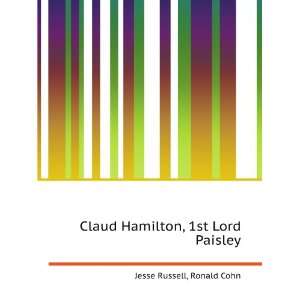    Claud Hamilton, 1st Lord Paisley Ronald Cohn Jesse Russell Books