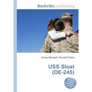  USS Sloat (DE 245) Ronald Cohn Jesse Russell Books