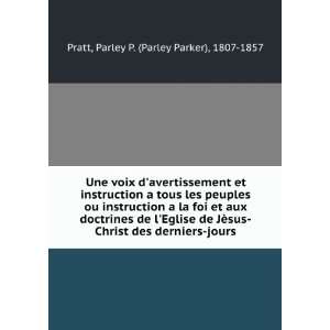   des derniers jours: Parley P. (Parley Parker), 1807 1857 Pratt: Books