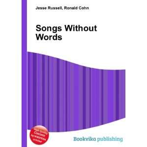  Songs Without Words Ronald Cohn Jesse Russell Books