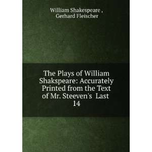   Mr. Steevens Last . 14: Gerhard Fleischer William Shakespeare : Books
