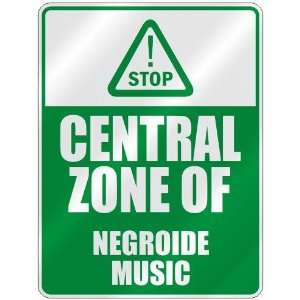  STOP  CENTRAL ZONE OF NEGROIDE  PARKING SIGN MUSIC: Home 