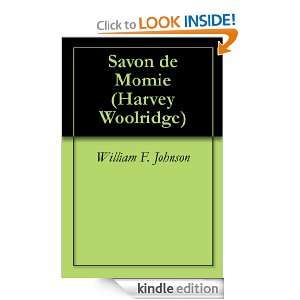 Savon de Momie (Harvey Woolridge) William F. Johnson  