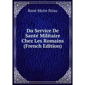   Chez Les Romains (French Edition) RenÃ© Marie Briau Books