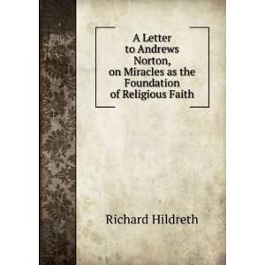   Norton, on Miracles as the Foundation of Religious Faith Richard