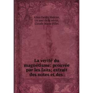   de la vÃ©ritÃ©, Claude Marie Pillet Alina Deldir Mercier Books
