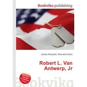    Robert L. Van Antwerp, Jr. Ronald Cohn Jesse Russell Books