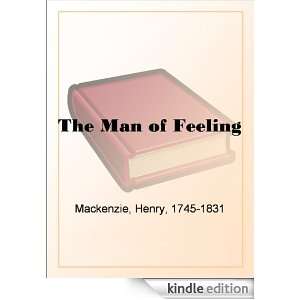 The Man of Feeling Henry Mackenzie  Kindle Store