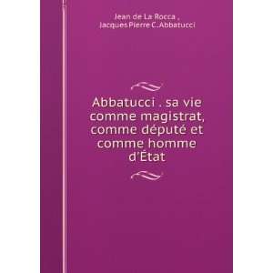   tat Jacques Pierre C . Abbatucci Jean de La Rocca   Books