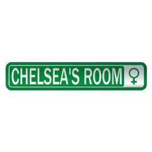   CHELSEA S ROOM  STREET SIGN NAME