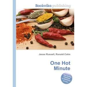  One Hot Minute Ronald Cohn Jesse Russell Books