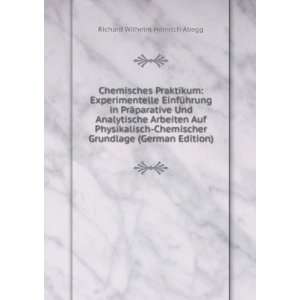   Chemischer Grundlage (German Edition) Richard Wilhelm Heinrich Abegg