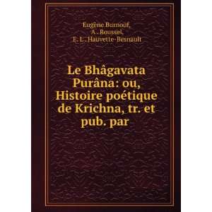   par .: A . Roussel, E. L . Hauvette Besnault EugÃ¨ne Burnouf: Books