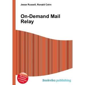  On Demand Mail Relay Ronald Cohn Jesse Russell Books