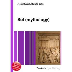  Sol (mythology) Ronald Cohn Jesse Russell Books