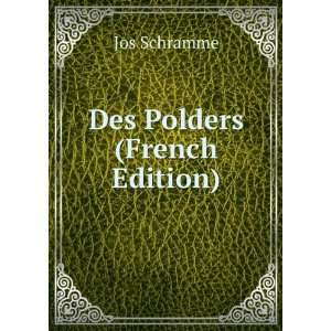  Des Polders (French Edition): Jos Schramme: Books