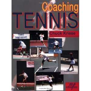  Coaching Tennis [Paperback] Chuck Kriese Books