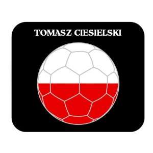  Tomasz Ciesielski (Poland) Soccer Mouse Pad: Everything 