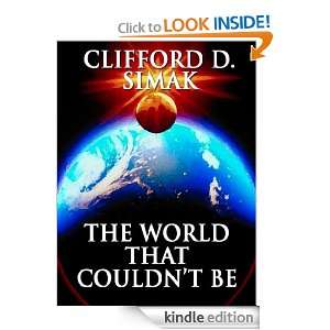   World That Couldnt Be: Clifford D. Simak:  Kindle Store