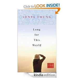 Long for This World Sonya Chung  Kindle Store