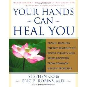  Your Hands Can Heal You: Pranic Healing Energy Remedies to 