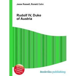    Rudolf IV, Duke of Austria Ronald Cohn Jesse Russell Books