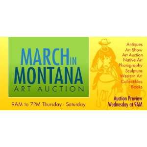  3x6 Vinyl Banner   March in Montana Art Auction 