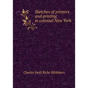   printing in colonial New York: Charles Swift Riche Hildeburn: Books