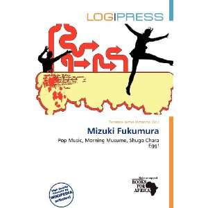  Mizuki Fukumura (9786138413042) Terrence James Victorino Books