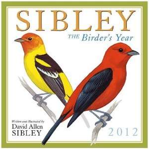  (2012 Calendar) David Allen Sibley The Birders Year 2012 