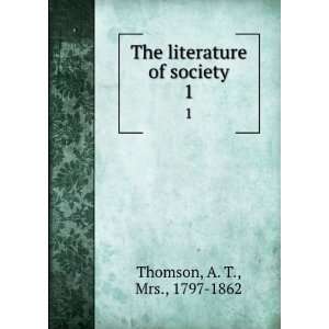  The literature of society, A. T. Thomson Books