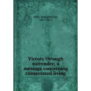   message concerning consecrated living Benjamin Fay Mills Books